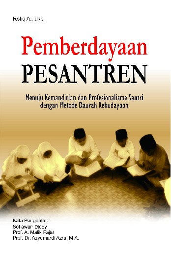 Pemberdayaan Pesantren: Menuju Kemandirian dan Profesionalisme Santri dengan Metode Daurah Kebudayaan